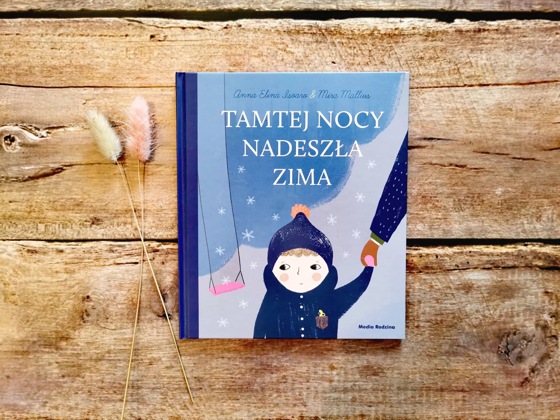 Tamtej nocy nadeszła zima - recenzja. Książka dla dzieci o stracie rodzeństwa i żałobie